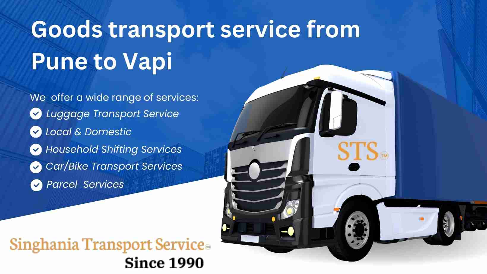 Pune To Vapi Daily Goods Transport Service | Singhania Transport Service